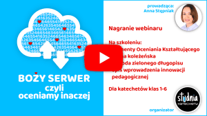 BOŻY SERWER czyli OCENIAMY INACZEJ - innowacja pedagogiczna | nagranie szkolenia + materiały | 83 minuty