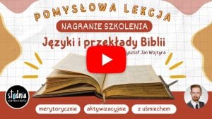 nagranie szkolenia biblijnego dla katechetów - Języki i przekłady Pisma Świętego