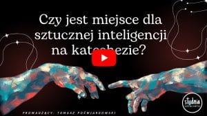Webinar online dla katechetów - sztuczna inteligencja SI AI