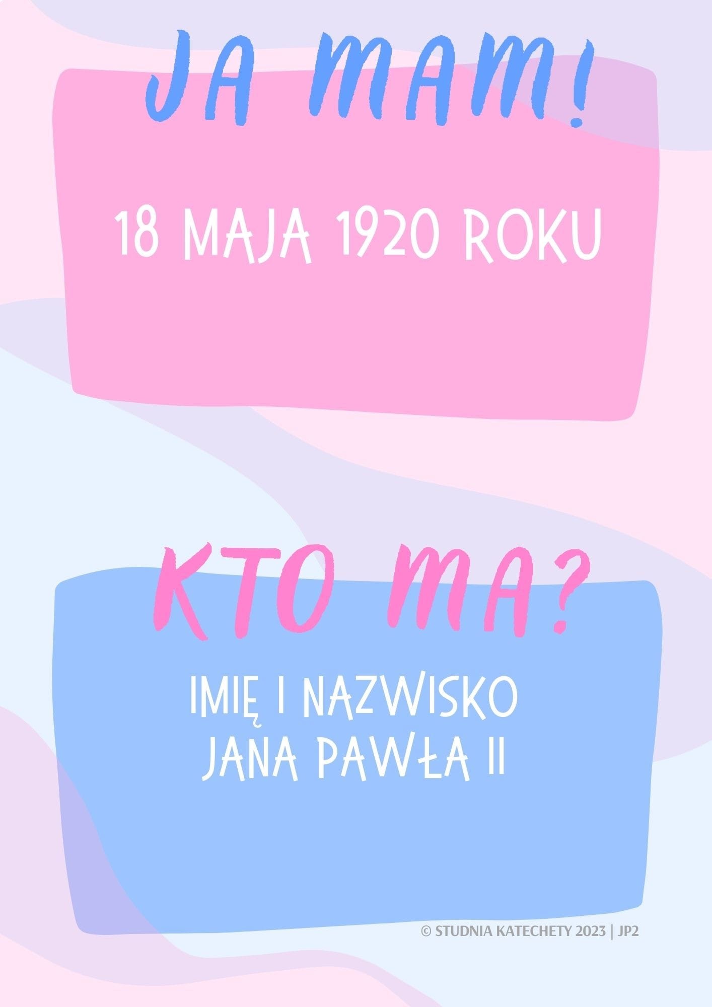 Gra religijna – “Ja mam! Kto ma?” – JAN PAWEŁ II - 32 karty w plikach pdf do pobrania i wydruku ⏬🖨️✂️ - obrazek 4