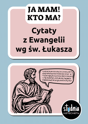 Gra religijna - fragmenty biblijne z Ewangelii według św. Łukasza, pomoc katechetyczna do wykorzystania na lekcji religii