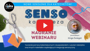 Nagranie szkolenia dla katechetów o metodach pracy z dziećmi z zaburzeniami sensorycznymi