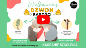 szkolenie dla katechetów wielkanoc niedziela palmowa zmartwychwstanie pomysły na lekcje religii