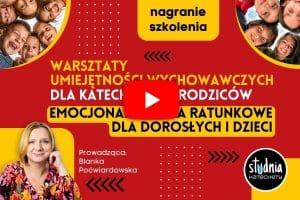 Warsztaty umiejętności wychowawczych - emocjonalne koła ratunkowe