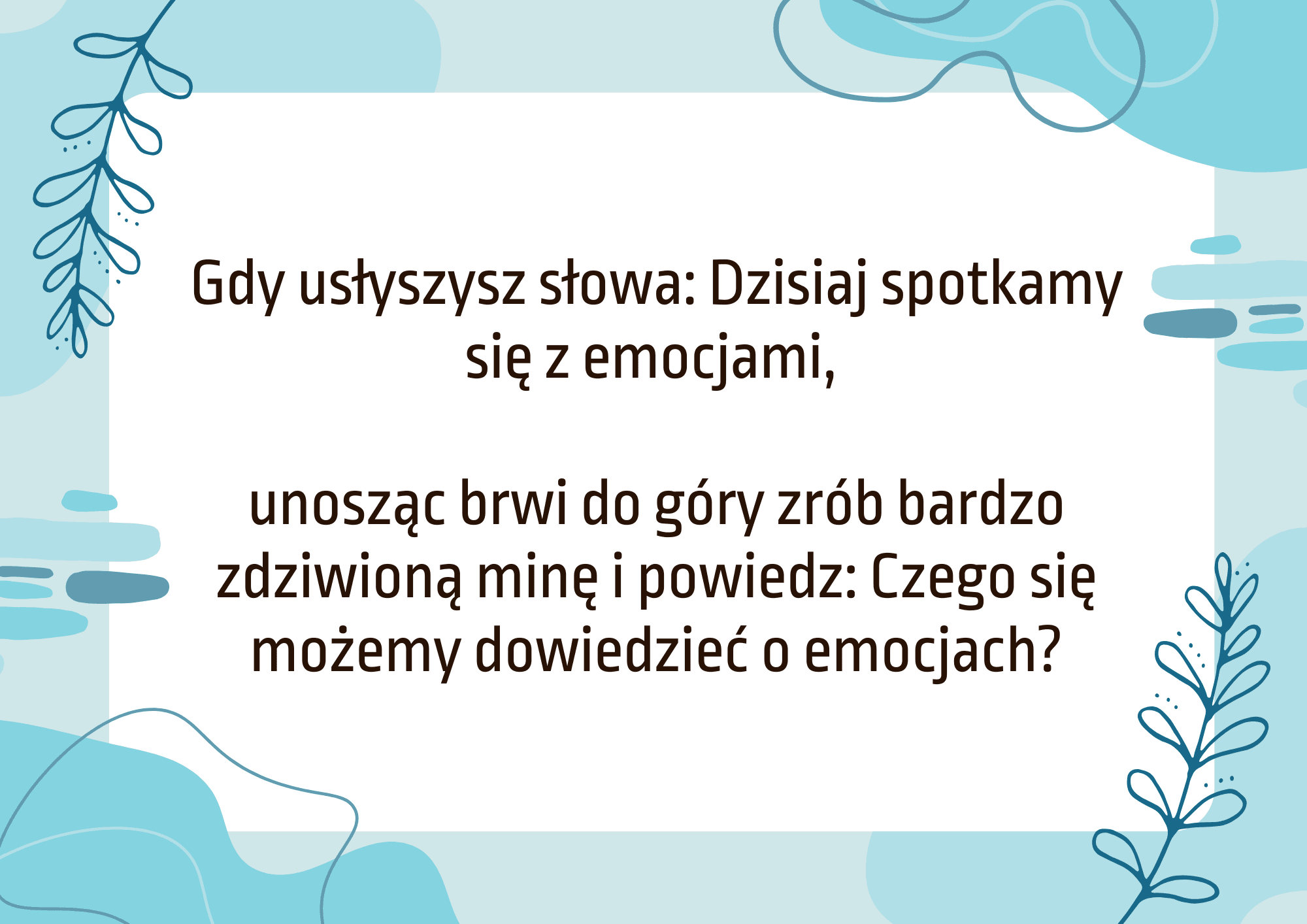 Testy uważności „Spotkajmy się z emocjami” – nauka rozpoznawania i akceptacji uczuć.