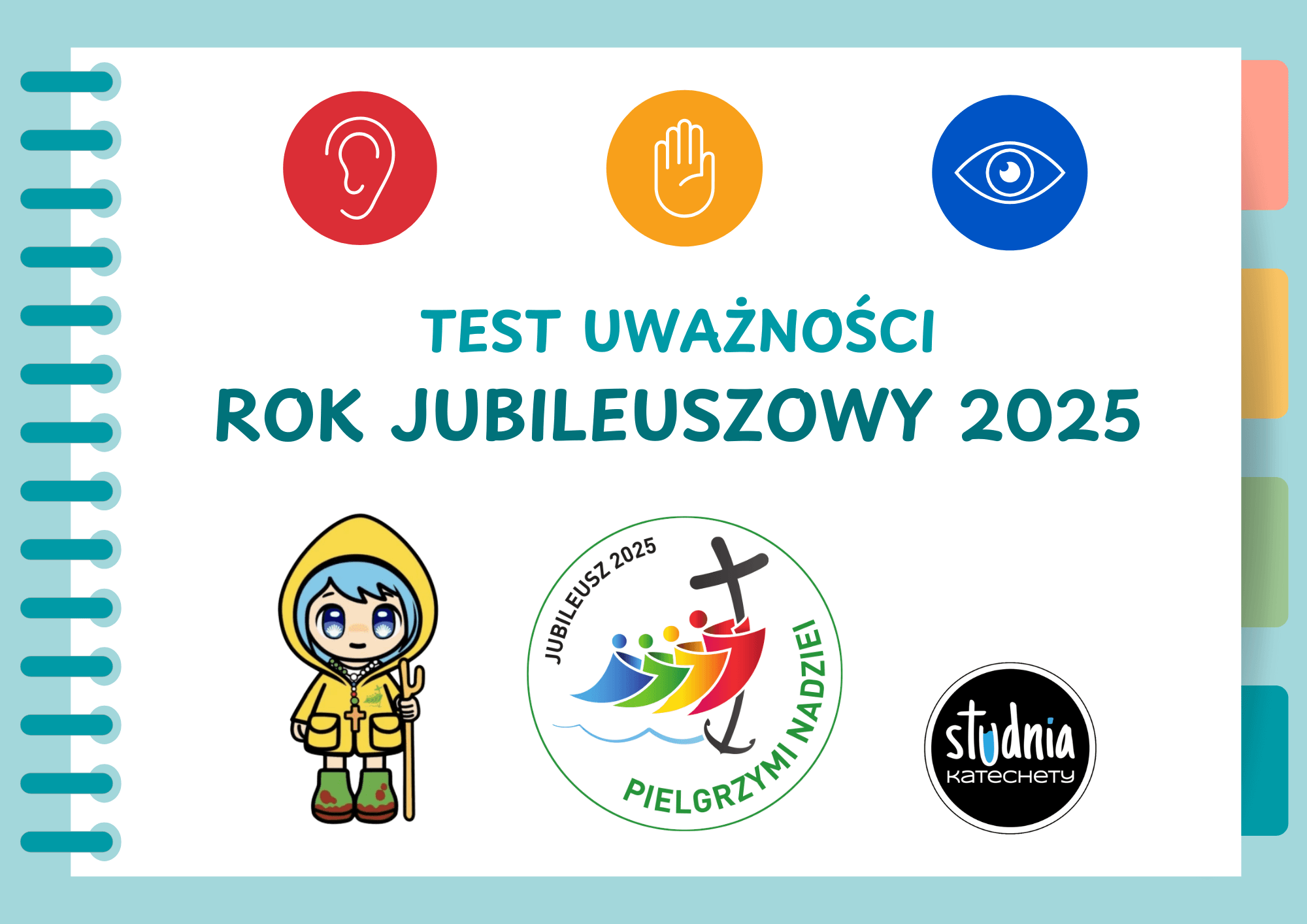 Testy uważności – Jubileusz 2025. Pielgrzymi nadziei wyruszają w drogę wiary.
