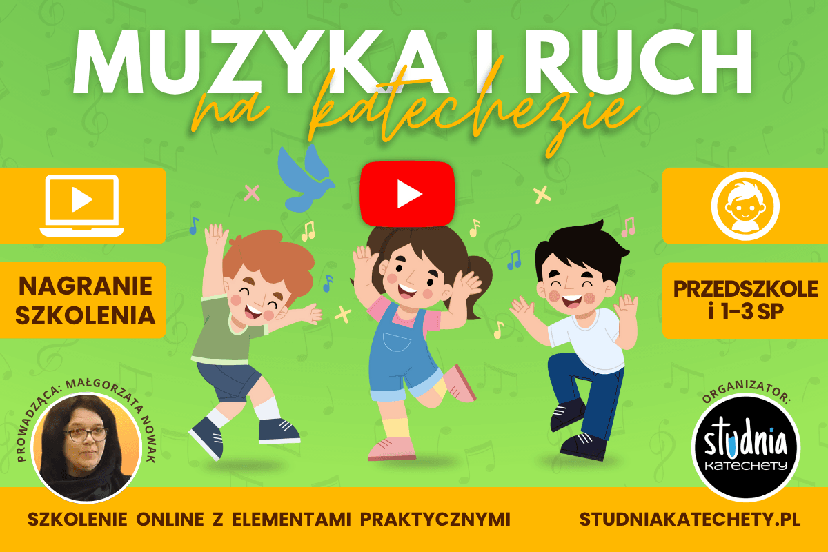 Szkolenie dla katechetów - Muzyka i ruch na lekcjach religii - metody ruchowe w katechezie przedszkolnej i w klasa 1-3 szkoły podstawowej
