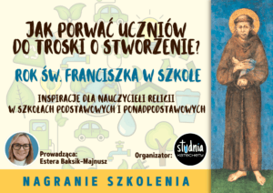 Szkolenie dla katechetów jak uczyć o ekologii i świętym Franciszku na lekcji religii