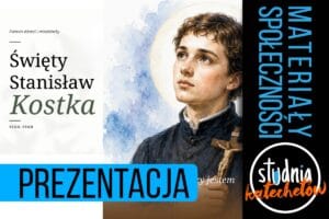 Prezentacja na katechezę o św. Stanisławie Kostce